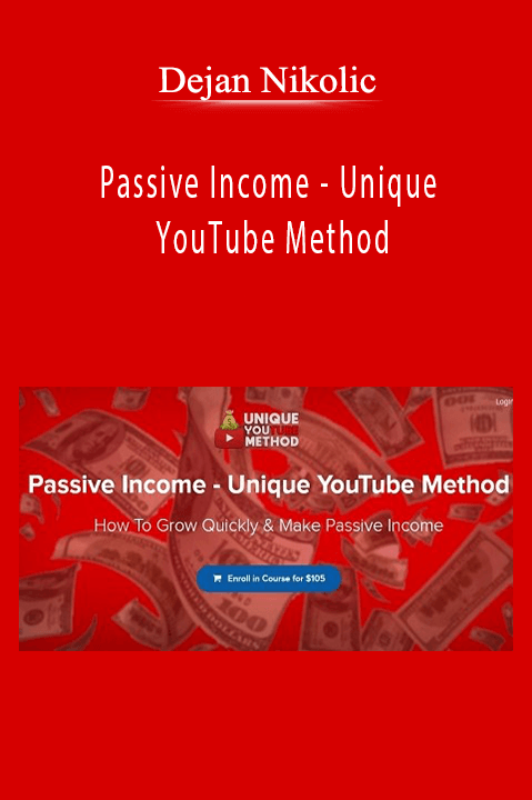 Passive Income – Unique YouTube Method – Dejan Nikolic