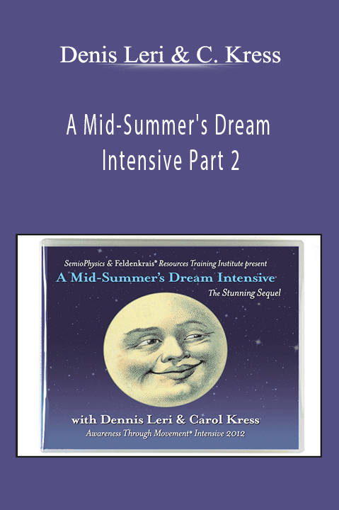 A Mid–Summer's Dream Intensive Part 2 – Denis Leri & Carol Kress