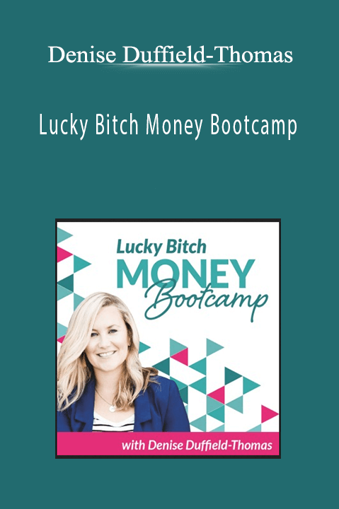 Lucky Bitch Money Bootcamp – Denise Duffield–Thomas