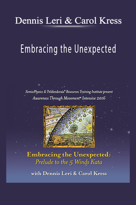 Embracing the Unexpected – Dennis Leri & Carol Kress