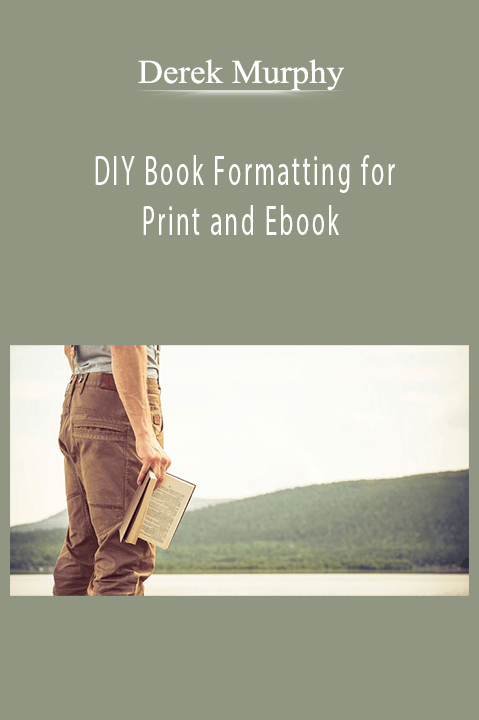 DIY Book Formatting for Print and Ebook – Derek Murphy