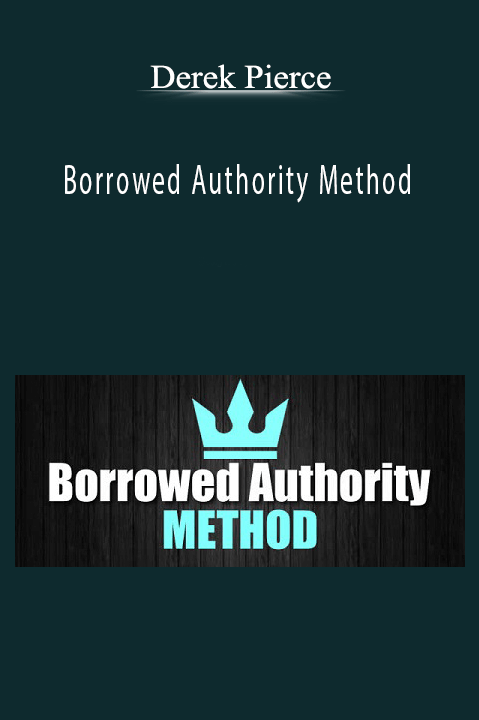 Borrowed Authority Method – Derek Pierce