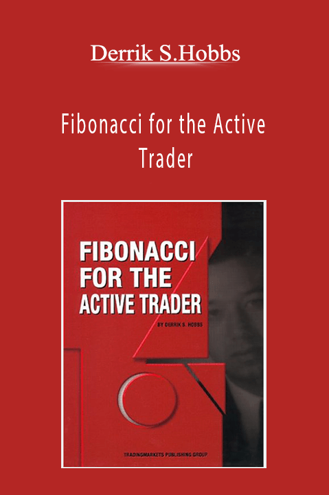 Fibonacci for the Active Trader – Derrik S.Hobbs