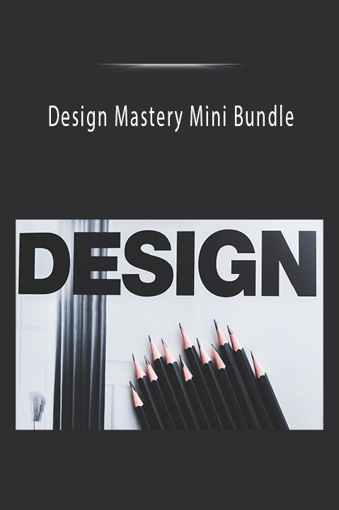 Design Mastery Mini Bundle