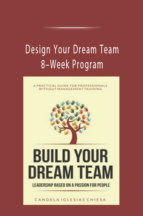 Design Your Dream Team 8–Week Program