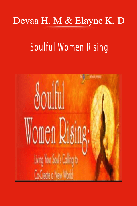 Soulful Women Rising – Devaa Haley Mitchell and Elayne Kalila Doughty