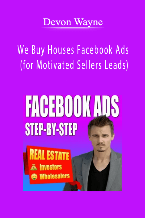 We Buy Houses Facebook Ads (for Motivated Sellers Leads) – Devon Wayne