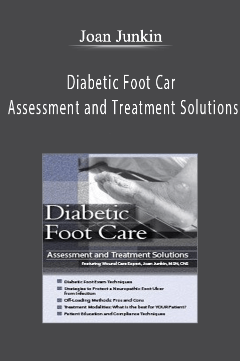 Joan Junkin – Diabetic Foot Care: Assessment and Treatment Solutions