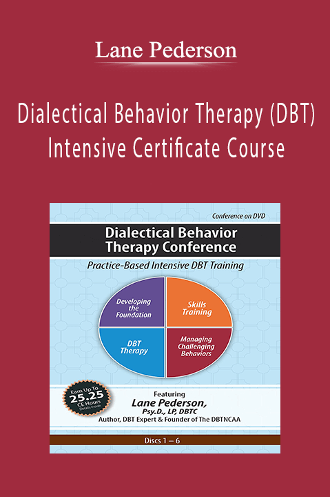 Lane Pederson – Dialectical Behavior Therapy (DBT): Intensive Certificate Course