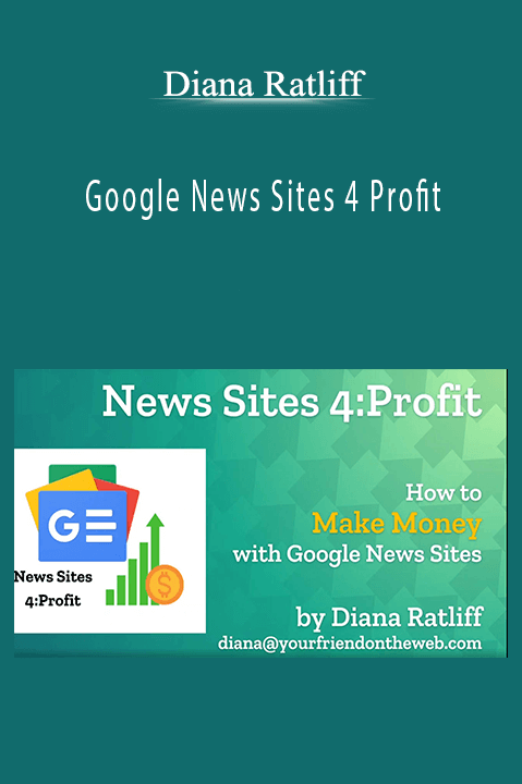 Google News Sites 4 Profit – Diana Ratliff