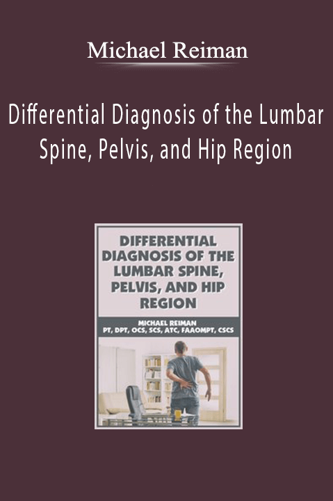 Michael Reiman – Differential Diagnosis of the Lumbar Spine