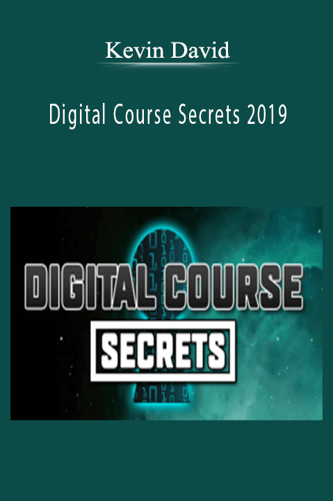 Kevin David – Digital Course Secrets 2019