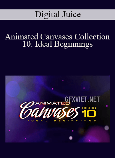 Animated Canvases Collection 10: Ideal Beginnings – Digital Juice