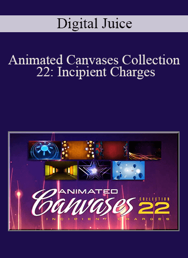 Animated Canvases Collection 22: Incipient Charges – Digital Juice