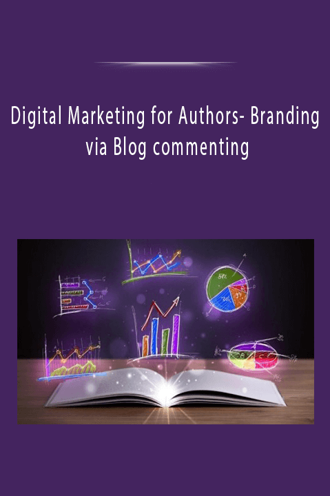 Digital Marketing for Authors– Branding via Blog commenting