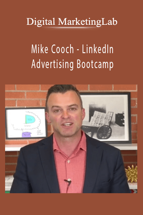 Mike Cooch – LinkedIn Advertising Bootcamp – Digital MarketingLab