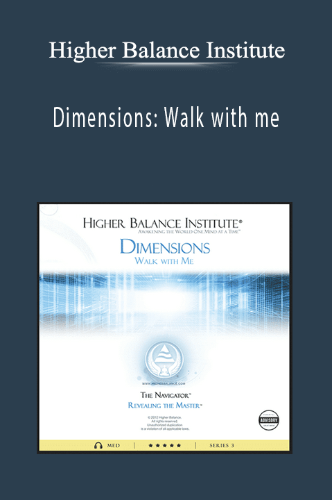 Higher Balance Institute – Dimensions: Walk with me