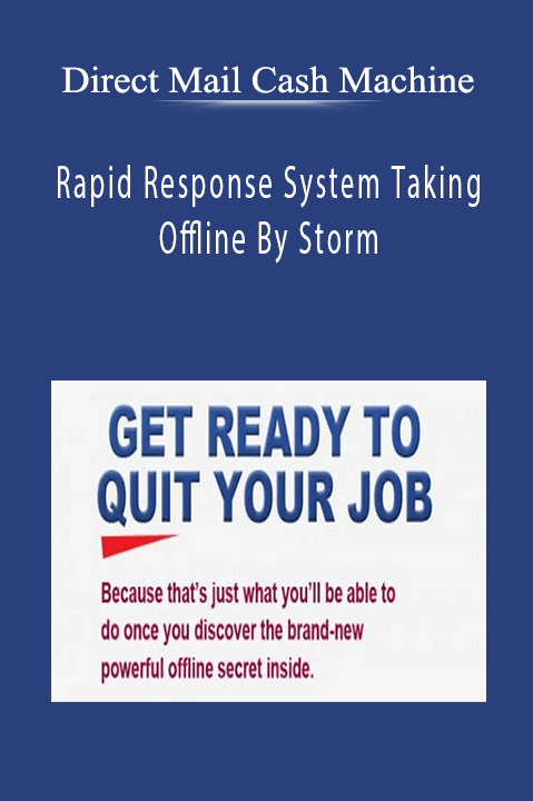 Rapid Response System Taking Offline By Storm – Direct Mail Cash Machine