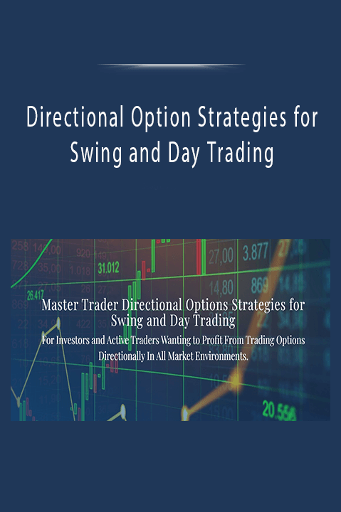 Directional Option Strategies for Swing and Day Trading