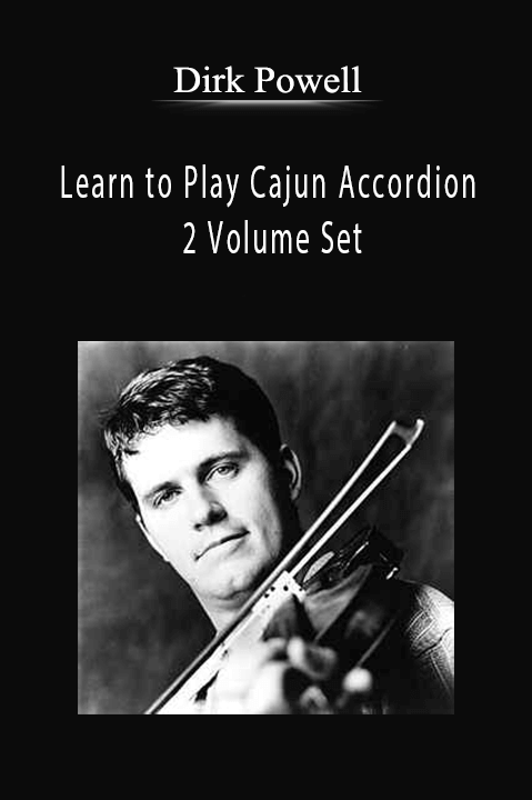 Learn to Play Cajun Accordion – 2 Volume Set – Dirk Powell