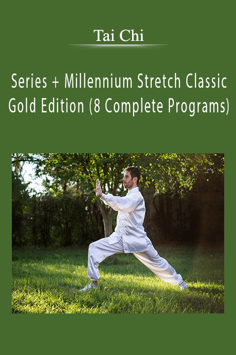 Discover Tai Chi Series + Millennium Stretch Classic Gold Edition (8 Complete Programs)