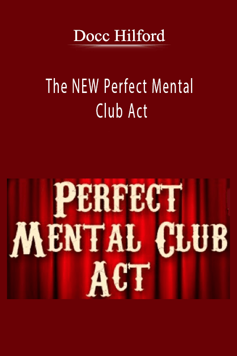 The NEW Perfect Mental Club Act – Docc Hilford