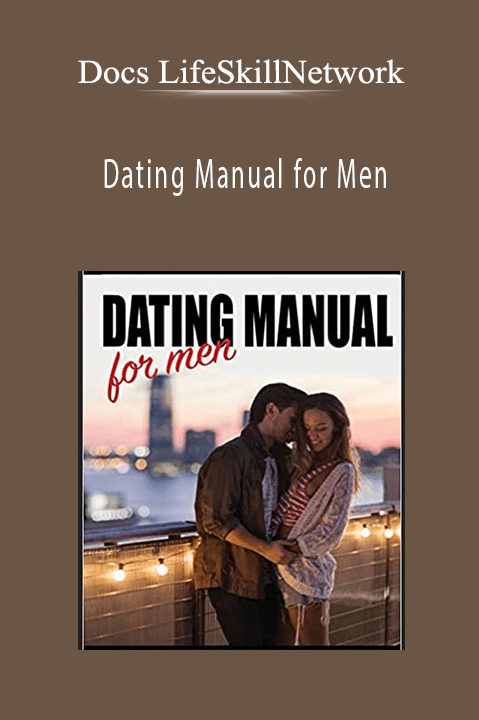 Dating Manual for Men – Docs LifeSkillNetwork