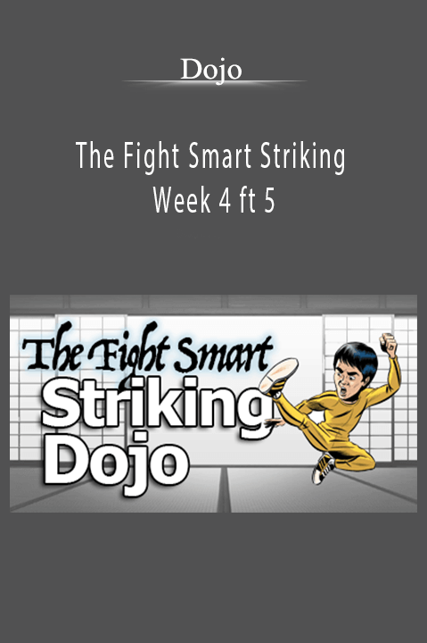 The Fight Smart Striking – Week 4 ft 5 – Dojo