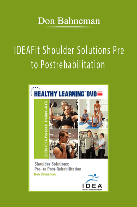 IDEAFit Shoulder Solutions Pre – to Postrehabilitation – Don Bahneman