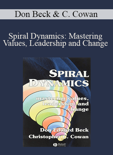 Spiral Dynamics: Mastering Values
