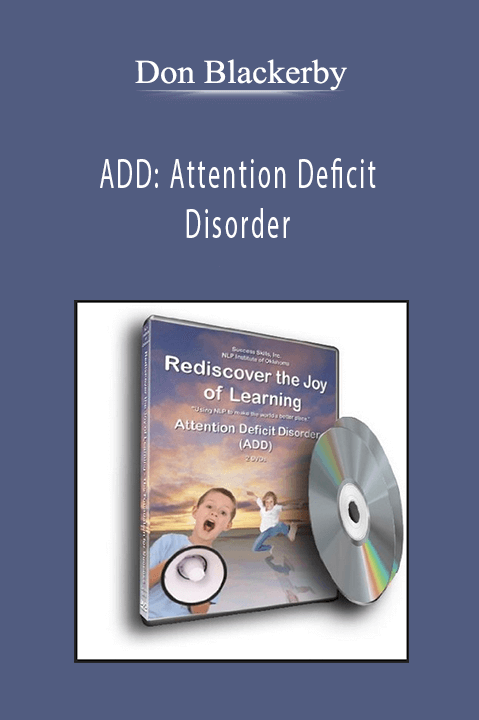 ADD: Attention Deficit Disorder – Don Blackerby