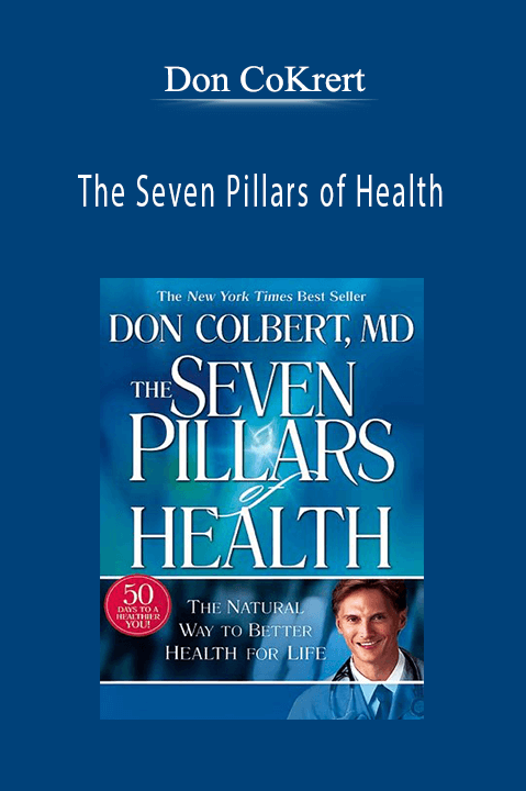 The Seven Pillars of Health – Don CoKrert