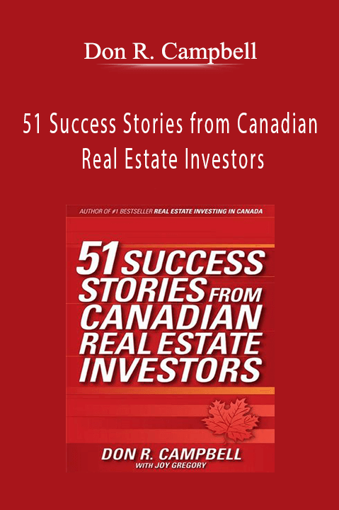 51 Success Stories from Canadian Real Estate Investors – Don R. Campbell