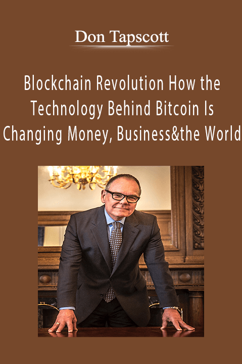 Blockchain Revolution How the Technology Behind Bitcoin Is Changing Money