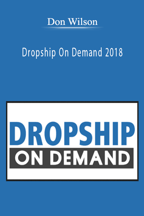 Dropship On Demand 2018 – Don Wilson