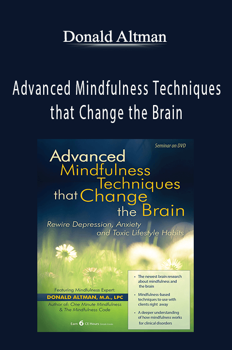 Advanced Mindfulness Techniques that Change the Brain: Rewire Depression