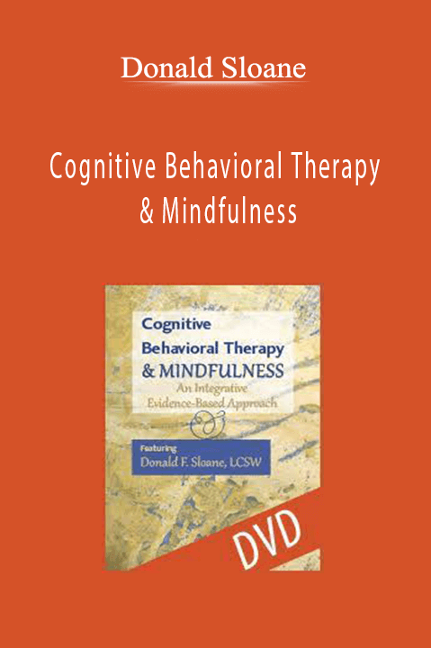 Cognitive Behavioral Therapy & Mindfulness – Donald Sloane