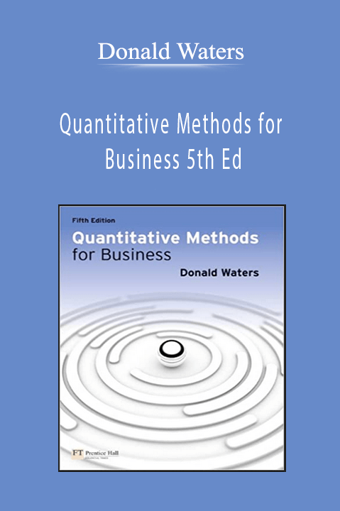 Quantitative Methods for Business 5th Ed – Donald Waters