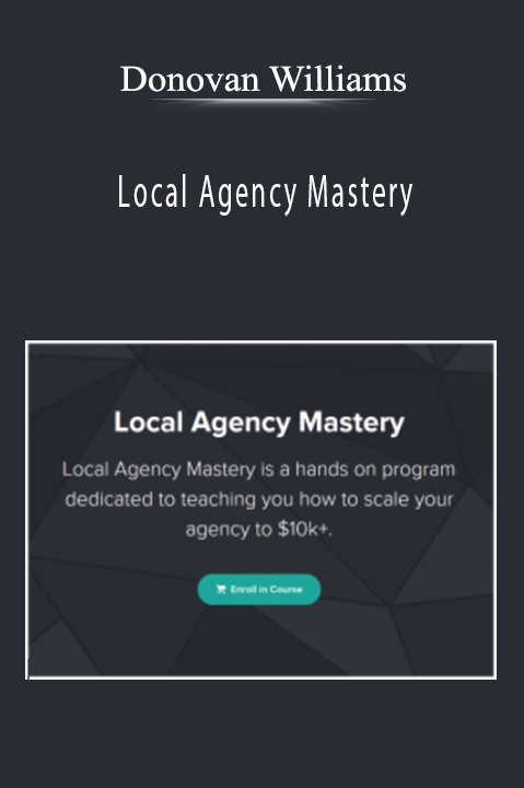 Local Agency Mastery – Donovan Williams