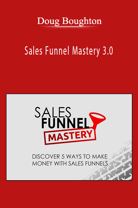 Sales Funnel Mastery 3.0 – Doug Boughton