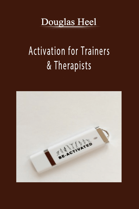 Activation for Trainers & Therapists – Douglas Heel