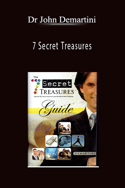 7 Secret Treasures – Dr John Demartini
