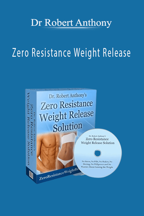 Zero Resistance Weight Release – Dr Robert Anthony