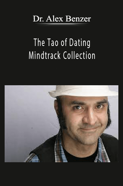 The Tao of Dating Mindtrack Collection – Dr. Alex Benzer