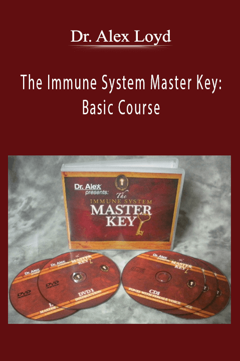 The Immune System Master Key: Basic Course – Dr. Alex Loyd