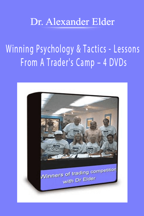 Winning Psychology & Tactics – Lessons From A Trader's Camp – 4 DVDs – Dr. Alexander Elder