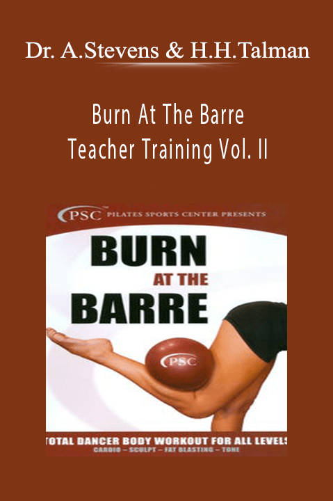 Burn At The Barre Teacher Training Vol. II – Dr. Andromeda Stevens & Helena Hultberg–Talman