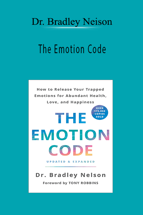 Dr. Bradley Neison–The Emotion Code