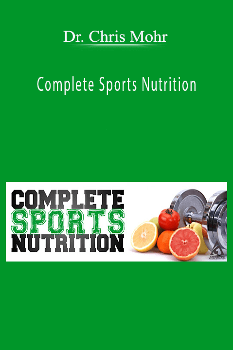 Complete Sports Nutrition – Dr. Chris Mohr