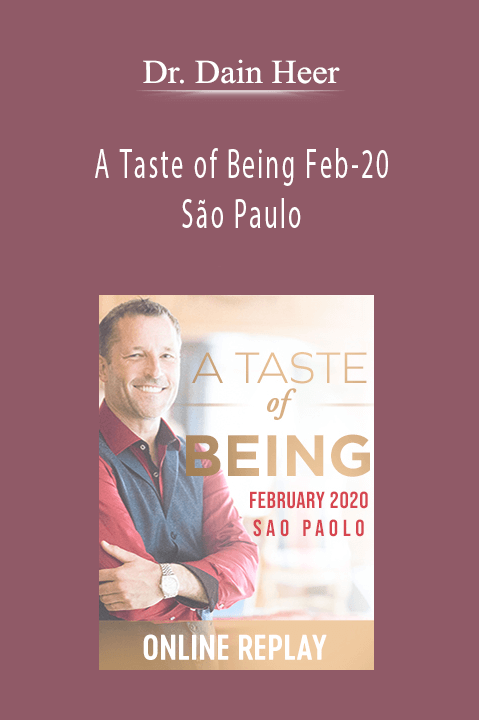 A Taste of Being Feb–20 São Paulo – Dr. Dain Heer